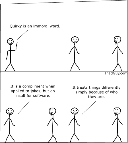 Quirky is an immoral word